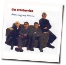 Dreaming My Dreams Chords by The Cranberries