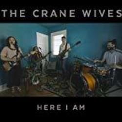 Here I Am Chords by The Crane Wives