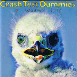 A Worms Life Chords by Crash Test Dummies