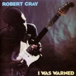 On The Road Down by Robert Cray