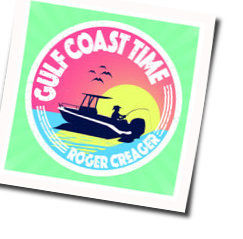Gulf Coast Time Chords by Roger Creager