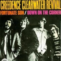 Fortunate Son  by Creedence Clearwater Revival