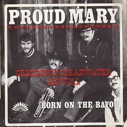 Proud Mary by Creedence Clearwater Revival