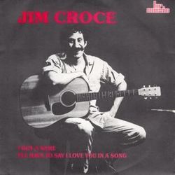 I'll Have To Say I Love You In A Song Chords by Jim Croce