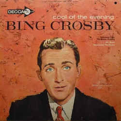 In The Cool Cool Cool Of The Evening Chords by Bing Crosby