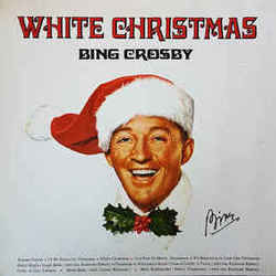 White Christmas  by Bing Crosby