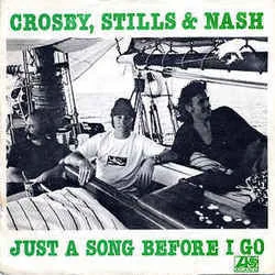 Just A Song Before I Go Chords by Crosby, Stills & Nash