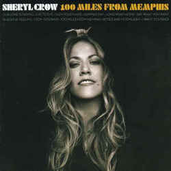 100 Miles From Memphis by Sheryl Crow