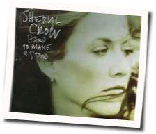 Hard To Make A Stand Tab by Sheryl Crow