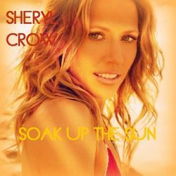 Soak Up The Sun  Tab by Sheryl Crow