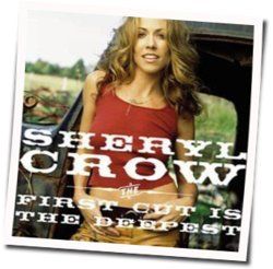 The First Cut Is The Deepest by Sheryl Crow