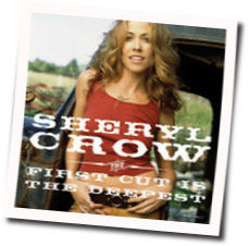 The Fisrt Cut Is The Deepest Tab by Sheryl Crow