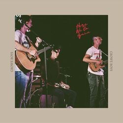 Here We Go Again Acoustic Live Chords by Crowe Boys