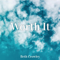 Worth It by Beth Crowley