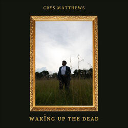 Waking Up The Dead Chords by Crys Matthews