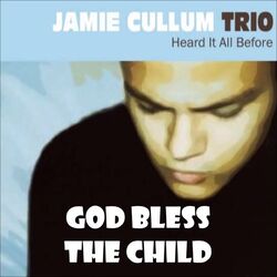 God Bless The Child Chords by Jamie Cullum