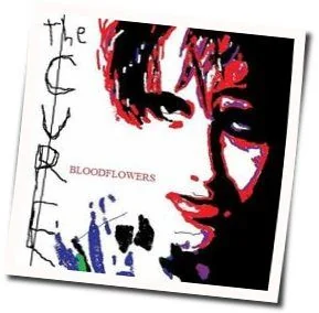 Bloodflowers Chords by The Cure