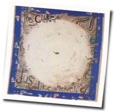 Just Like Heaven  Chords by The Cure