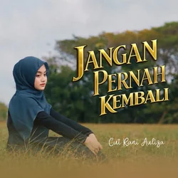 Jangan Pernah Kembali Chords by Cut Rani Auliza