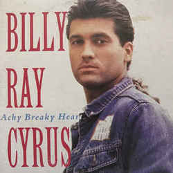 Achy Breaky Heart  by Billy Ray Cyrus