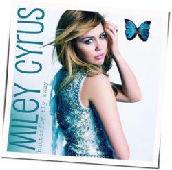 Butterly Fly Away Chords by Miley Cyrus