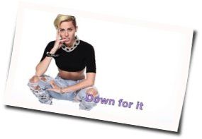 Down For It Chords by Miley Cyrus
