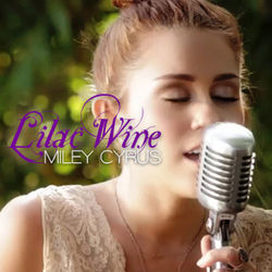 Lilac Wine by Miley Cyrus
