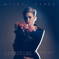 Summertime Sadness by Miley Cyrus