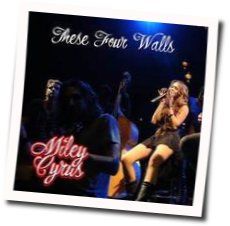These Four Walls  Chords by Miley Cyrus
