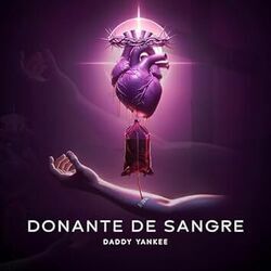 Donante De Sangre by Daddy Yankee