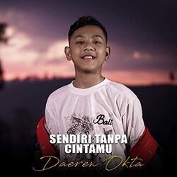 Sendiri Tanpa Cintamu Chords by Daeren Okta