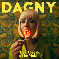 Heartbreak In The Making by Dagny