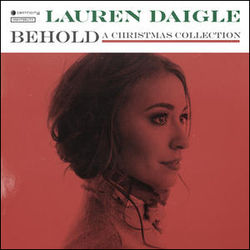 O Come All Ye Faithful by Lauren Daigle