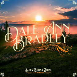 Suns Gonna Shine by Dale Ann Bradley