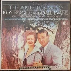 The Bible Tells Me So Chords by Dale Evans