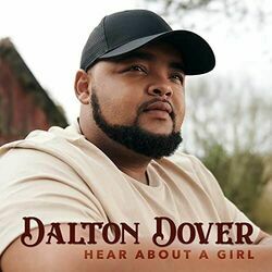 Hear About A Girl by Dalton Dover