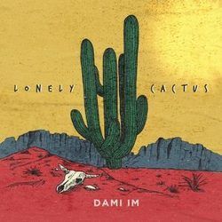 Lonely Cactus Chords by Dami Im