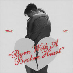 Born With A Broken Heart Chords by Damiano David
