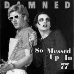 So Messed Up by The Damned