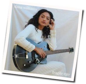 Fragile Ego Chords by Dana Williams