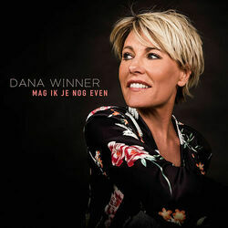 Mag Ik Je Nog Even Chords by Dana Winner