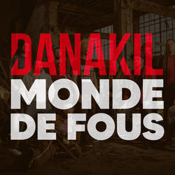 Monde De Fous Chords by Danakil