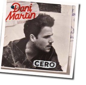 Cero Chords by Dani Martín