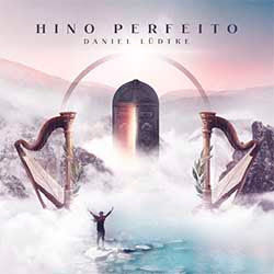 Hino Perfeito by Daniel Ludtke