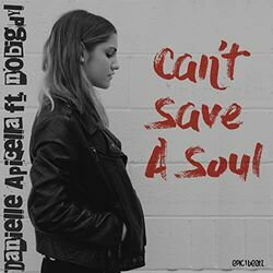 Can't Save A Soul by Danielle Apicella