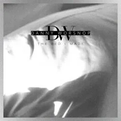 The Bed I Made Chords by Danny Worsnop