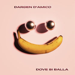 Dove Si Balla by Dargen D Amico