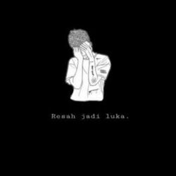 Resah Jadi Luka by Daun Jatuh