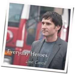 Everyday Heroes Chords by Dave Carroll