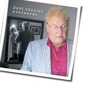 Never Take Sweets From A Stranger Chords by Dave Cousins